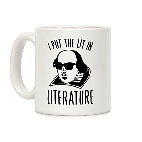 LookHUMAN I Put The Lit In Literature White 11 Ounce Ceramic Coffee Mug