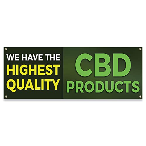We Have The Highest Quality CBD Products | 18' X 48' Banner | Heavy Duty 13oz. Outdoor Vinyl Single Sided with Grommets | Made in The USA