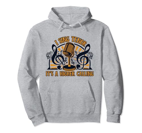 I Sing Tenor It's A Higher Calling Opera House Opera Singer Pullover Hoodie