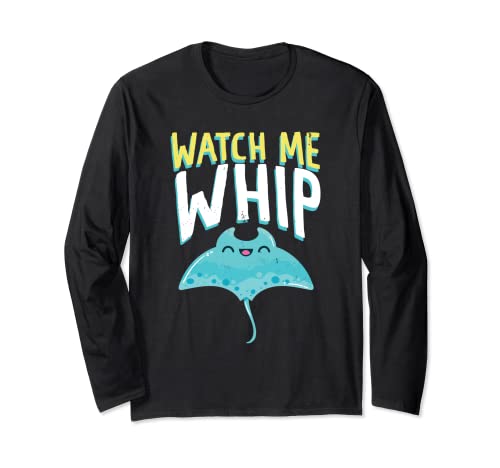 Watches Me Whip Ocean Sea Sting Rays Long Sleeve T-Shirt