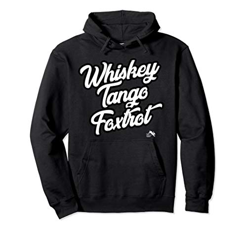 Whiskey Tango Foxtrot Pullover Hoodie