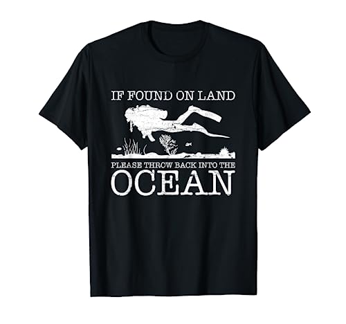If Found On Land Scuba Diving Shirt Funny Diver Gift T-Shirt