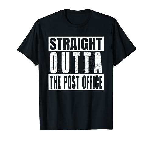 Straight OUTTA The Post Office T-Shirt
