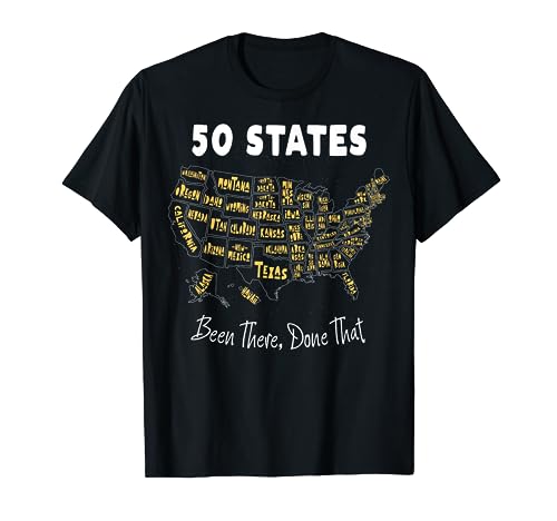 50 States - Been There, Done That Souvenir For Men For Women T-Shirt