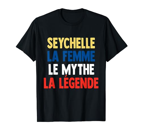 Seychelle La Femme Le Mythe Legend Cadeau pour Seychelle T-Shirt