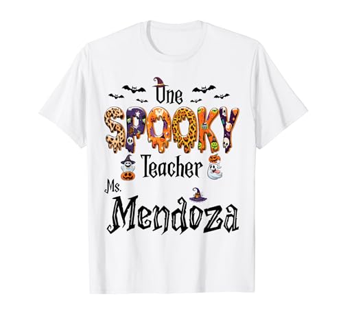 Women One Spooky Teacher Ms Mendoza Teacher Outfit Halloween T-Shirt