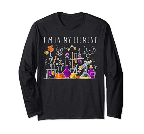 Funny Chemist Gifts I'm In My Element Chemistry Science Nerd Long Sleeve T-Shirt