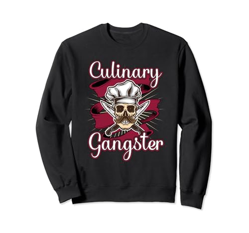 Culinary Gangster Funny Restaurant Cook Chef Sweatshirt