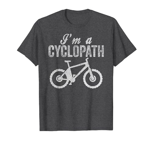 I'm A Cyclopath Shirt: Funny Mountain Bike Rider T-Shirt
