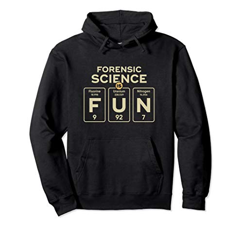 Forensic Science Is Fun Forensic Scientist Funny Gift Pullover Hoodie