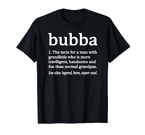 Bubba Definition Funny Bubba Grandpa T-Shirt
