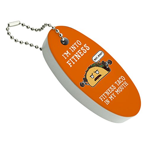 GRAPHICS & MORE I'm Into Fitness Fit'ness Taco In My Mouth Funny Floating Keychain Oval Foam Fishing Boat Buoy Key Float