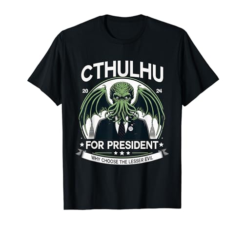 Funny Why Choose The Lesser Evil Cthulhu for President 2024 T-Shirt