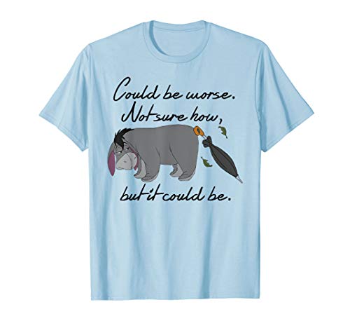 Disney Winnie the Pooh Eeyore Could be Worse T-Shirt