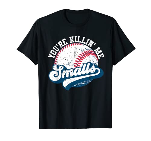 Funny Toddler Softball shirt You're Killin Me Smalls T-Shirt