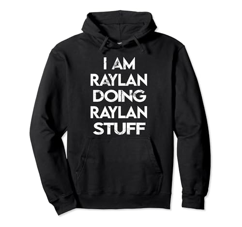 I Am Raylan Doing Raylan Stuff Pullover Hoodie
