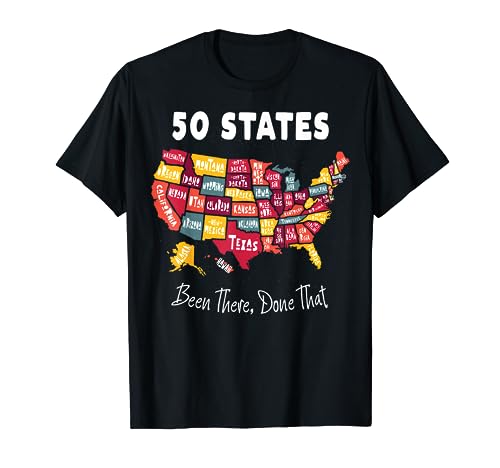 50 States - Been There, Done That Souvenir For Men For Women T-Shirt