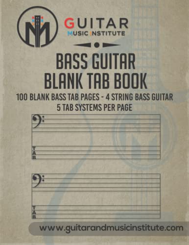 Bass Guitar Blank TAB Book: 100 Blank Bass TAB Pages - 4 string bass guitar: 5 TAB systems per page (Guitar Resources Series)
