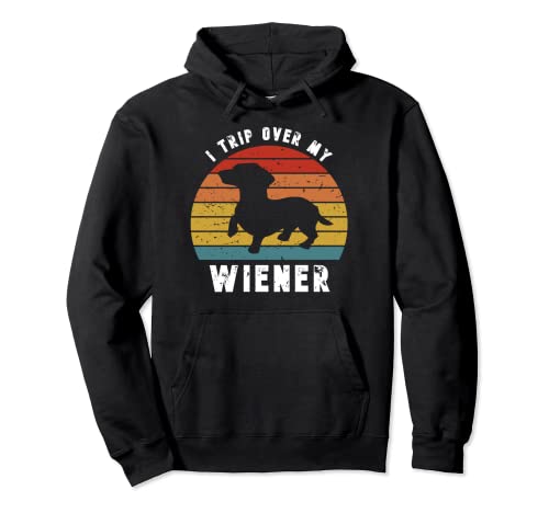 Vintage I Trip Over My Weiner Funny Dachshund Weiner Lovers Pullover Hoodie