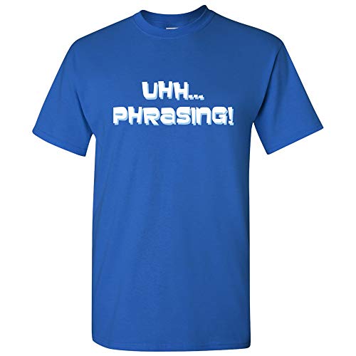 Uhh Phrasing - Funny Secret Agent Spy Sterling TV Quote T Shirt - Large - Royal