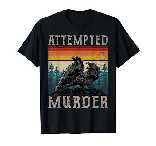 Attempted Murder Crows & Ravens Edgar Allen Poe T-Shirt