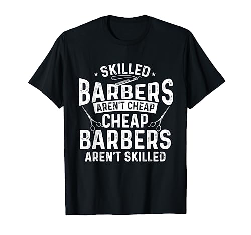 Skilled Barbers - Hairdresser Hair Stylist Coiffeur Haircut T-Shirt