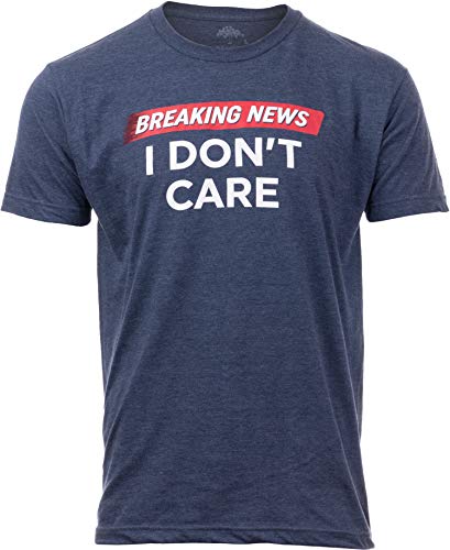 Breaking News: I Don't Care | Funny Sarcasm Humor Sarcastic Joke Graphic T-Shirt for Men Women-(Adult,2XL) Vintage Navy