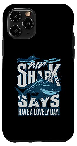 iPhone 11 Pro Funny Shark, Mr shark says have a lovely day! Case