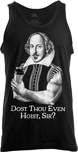 Dost Thou Even Hoist Sir? Funny Workout Weight Lifting Shakespeare Gym Tank Top-(Tank,L) Black