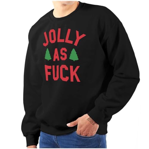 Brisco Brands Christmas Party Jolly AF Funny Sweatshirt for Men or Women Black