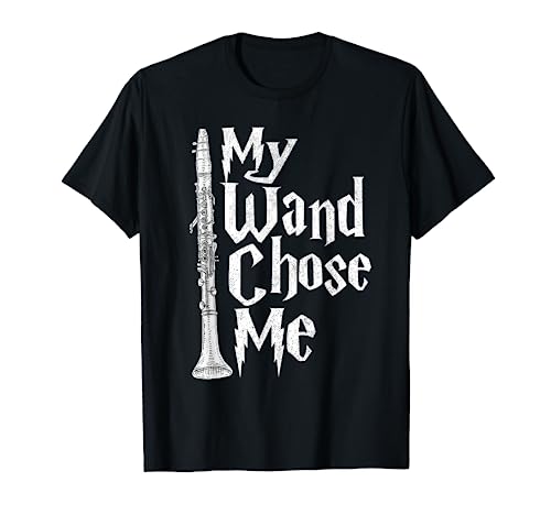 My Wand Chose Me - Clarinet Player Clarinetist Music Lover T-Shirt