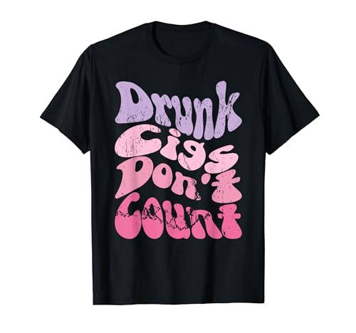 Groovy Aesthetic Drunk Cigs Don't Count T-Shirt