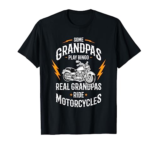 Some Grandpas Play Bingo Real Grandpas Ride Motorcycles T-Shirt