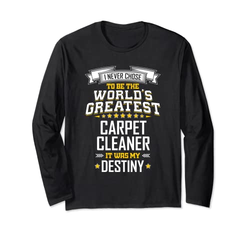 Carpet Cleaner Idea World's Greatest Carpet Cleaner Long Sleeve T-Shirt