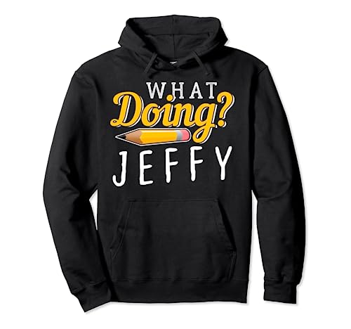 What Doing? Jeffy T-Shirt I Gift Men Women Pullover Hoodie