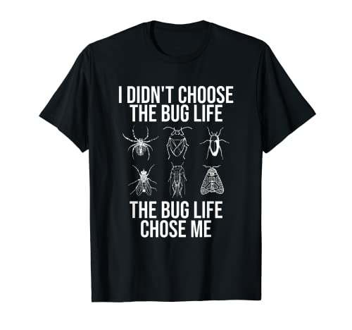 Bug Life Chose Me Funny Bugs Collector Shirt Gift For Kids T-Shirt