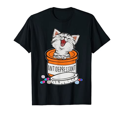 Antidepressant Fur Depressive Anxiety Pills Cute Kitten T-Shirt