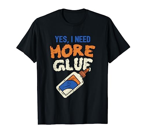 Need More Glue, Slime Shirts for Girls & Kids