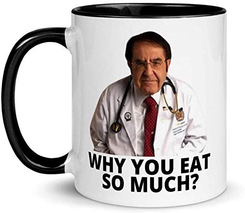 ECKOI Funny Dr Nowzaradan Mug Dr Now Why You eat So Much Funny Weight Loss MugDr Now Mug Motivational Mug Weight Loss Mug Funny Coffee Mug Cool Dad Gifts from Daughter Son Wife for Mother's Day 11oz