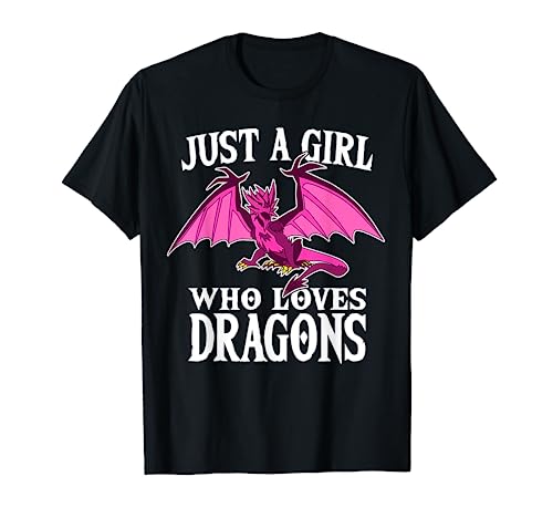 Just A Girl Who Loves Dragons I Funny Cute Dragon Gift T-Shirt
