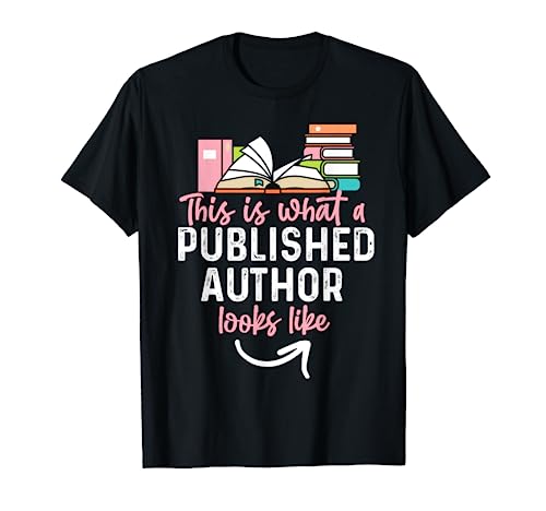 This Is What A Published Author Looks Like For Women T-Shirt