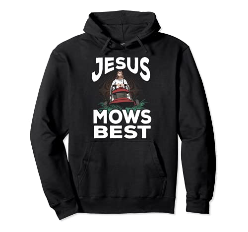 Funny Jesus Mows Best Christian Landscaper Dad Lawn Mowing Pullover Hoodie