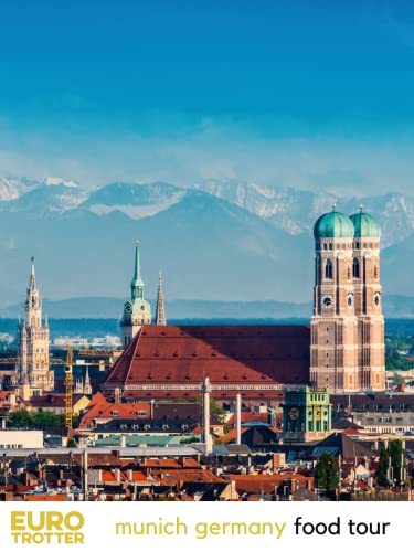 Euro Trotter | Munich Germany Food Tour