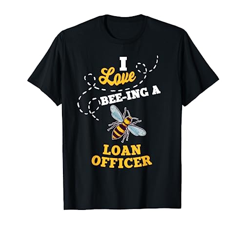 I Love Bee-Ing A Loan Officer Honey Bee Job Profession T-Shirt