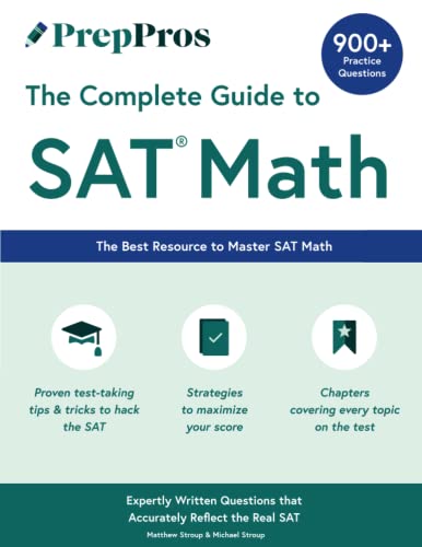 PrepPros: The Complete Guide to SAT Math