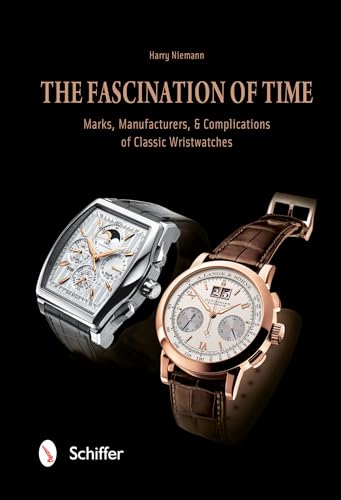 The Fascination of Time: Marks, Manufacturers, & Complications of Classic Wristwatches