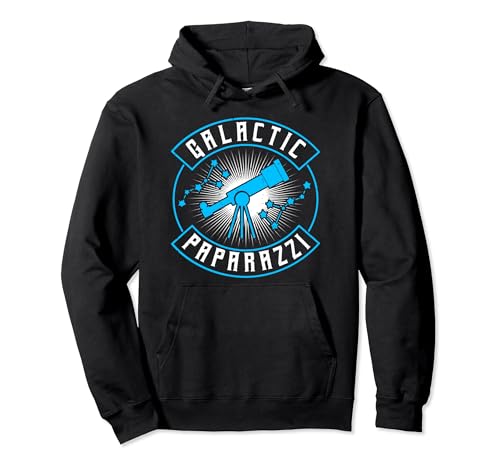 Astrophotography, Galactic Paparazzi, Space Astronomy Pullover Hoodie