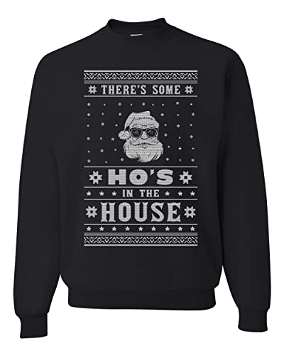 Wild Bobby Theres Some Hos in the House Santa Ugly Christmas Sweater Unisex Crewneck Sweatshirt, Black, X-Large