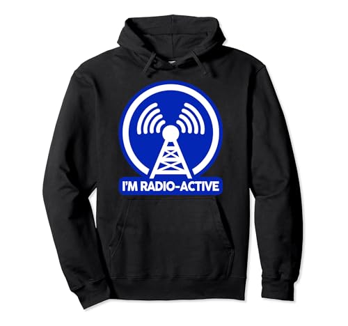 I'm Radio-Active With Tower Antenna Funny Ham Radio Operator Pullover Hoodie