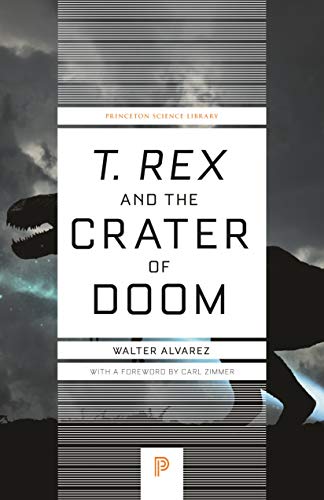 T. rex and the Crater of Doom (Princeton Science Library Book 39)